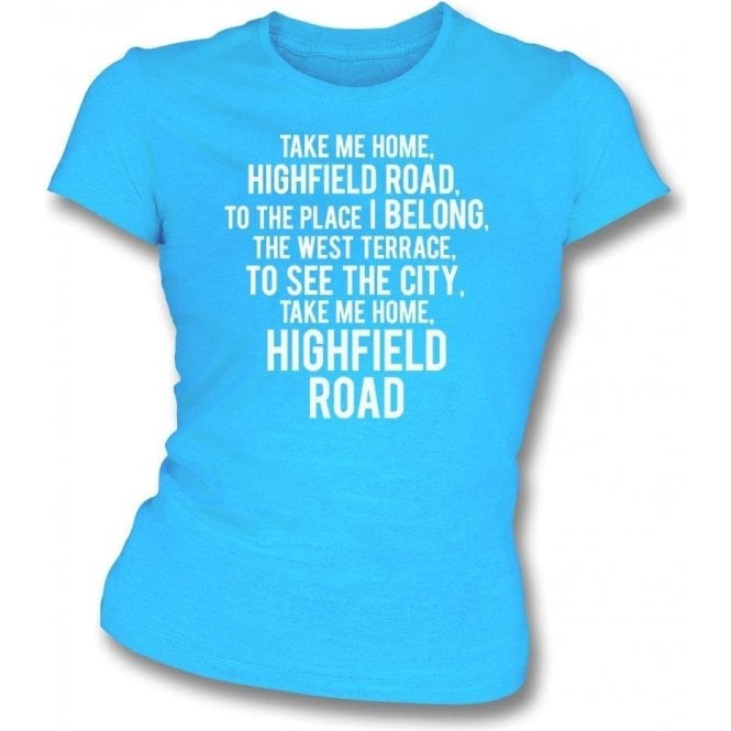 Take Me Home, Highfield Road (Coventry City) Womens Slim Fit T-Shirt