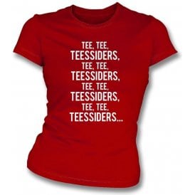Tee, Tee, Teessiders (Middlesbrough) Womens Slim Fit T-Shirt