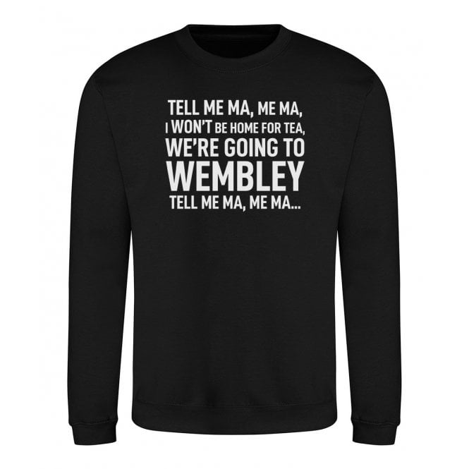 Tell Me Ma (Newcastle United Influenced) Chant Sweatshirt
