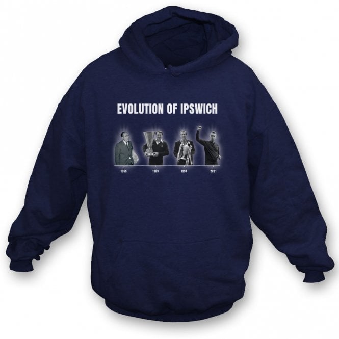 The Evolution Of Ipswich (Manager Edition) Hooded Sweatshirt