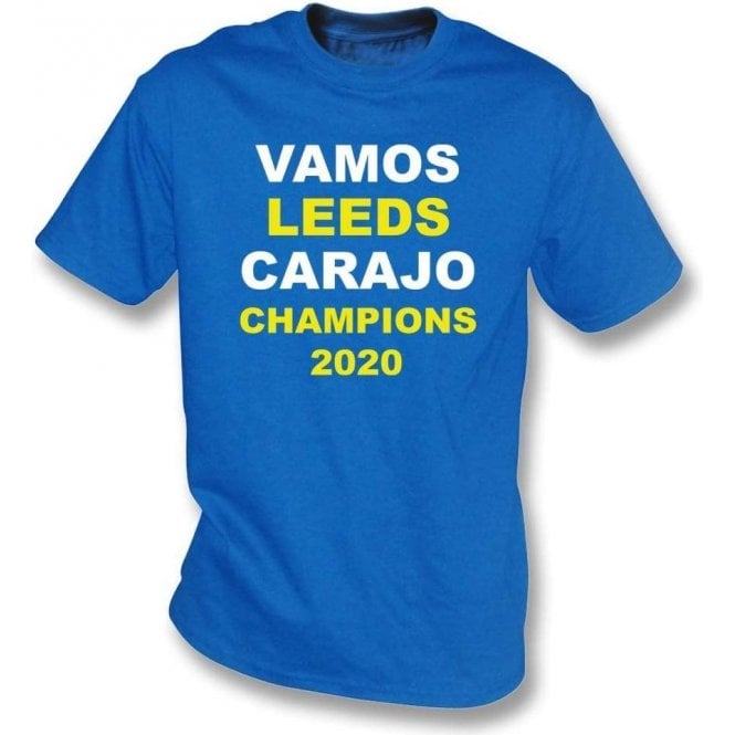 Vamos Leeds Carajo (Champions 2020) T-Shirt