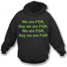 We Are FGR (Forest Green Rovers) Hooded Sweatshirt