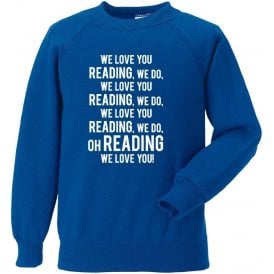 We Love You Reading Sweatshirt