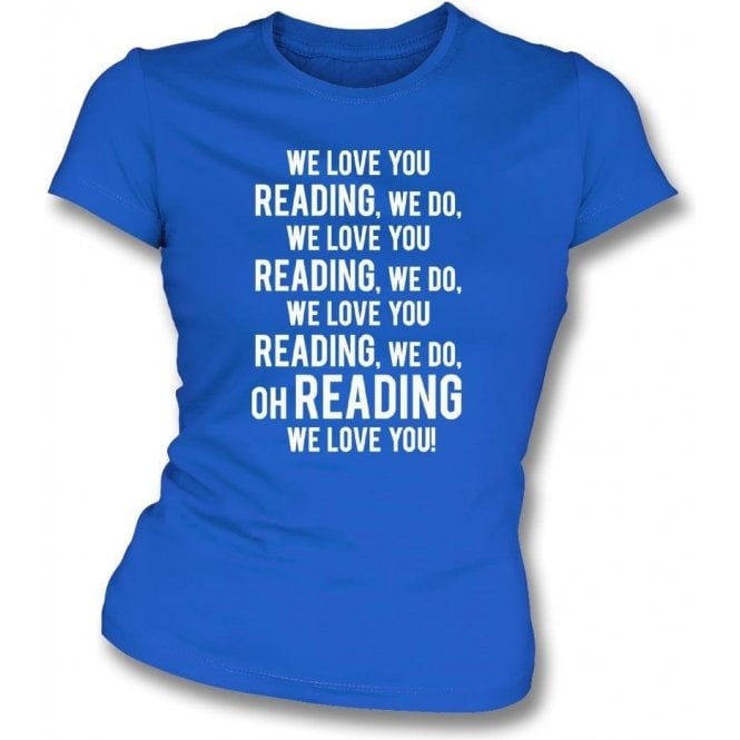 We Love You Reading Womens Slim Fit T-Shirt
