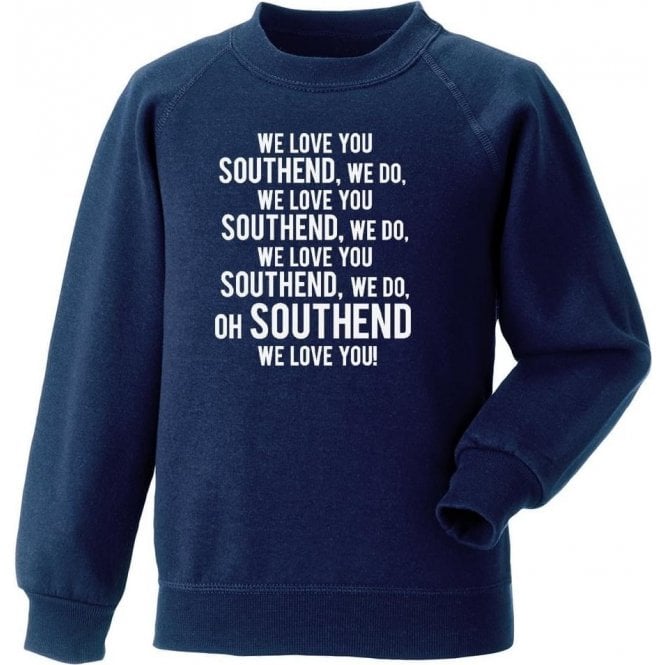 We Love You Southend Sweatshirt