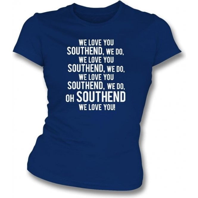 We Love You Southend Womens Slim Fit T-Shirt