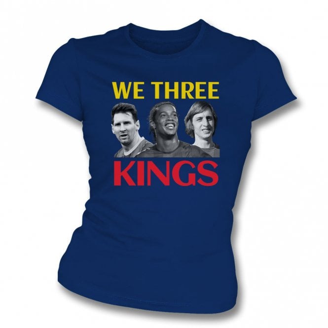 We Three Kings (Barcelona Influenced) Regular Design Womens Slim Fit T-Shirt