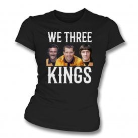 We Three Kings (Wolverhampton Influenced) Regular Design Womens Slim Fit T-Shirt