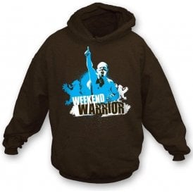 Weekend Warrior hooded sweatshirt