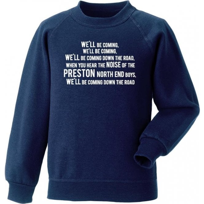We'll Be Coming Sweatshirt (Preston North End)