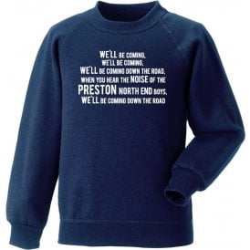 We'll Be Coming Sweatshirt (Preston North End)