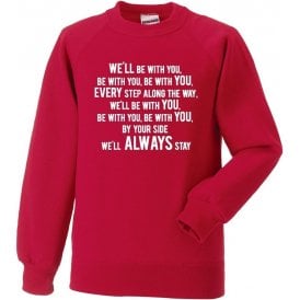 We'll Be With You Sweatshirt (Stoke City)