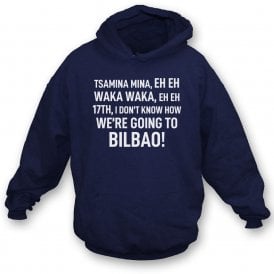 We're Going To Bilbao (Tottenham Hotspur Influenced) Chant Hooded Sweatshirt