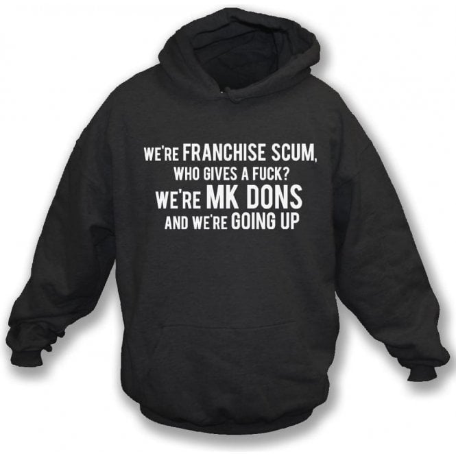 We're MK Dons & We're Going Up Hooded Sweatshirt