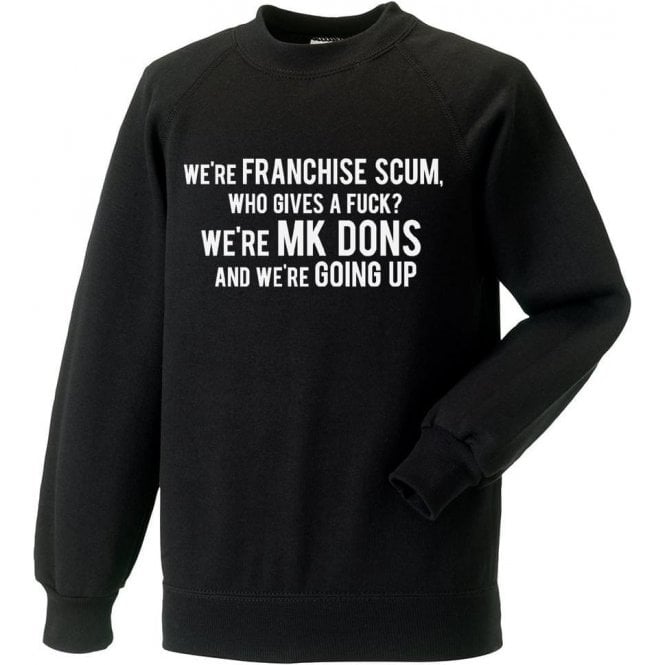 We're MK Dons & We're Going Up Sweatshirt