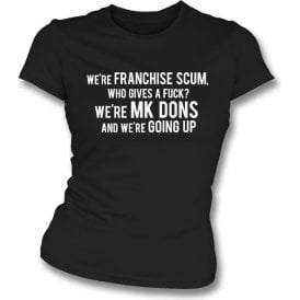 We're MK Dons & We're Going Up Womens Slim Fit T-Shirt