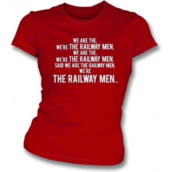We're The Railway Men (Crewe Alexandra) Womens Slim Fit T-Shirt