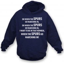 When The Spurs Go Marching In (Tottenham Hotspur) Hooded Sweatshirt