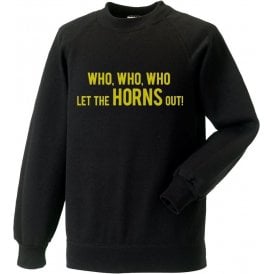 Who Let The Horns Out Sweatshirt (Watford)