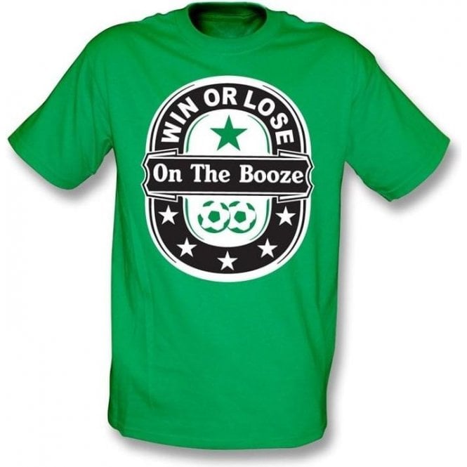 Win or Lose on the Booze t-shirt