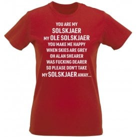 You Are My Solskjaer (Manchester United) Womens Slim Fit T-Shirt