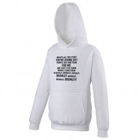 You Could've Been (Bromley Influenced) Chant Hooded Sweatshirt