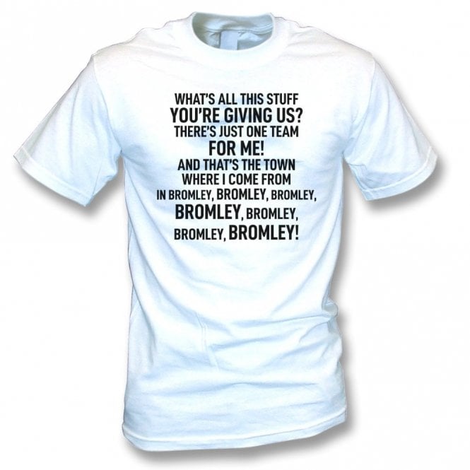 You Could've Been (Bromley Influenced) Chant Organic T-Shirt
