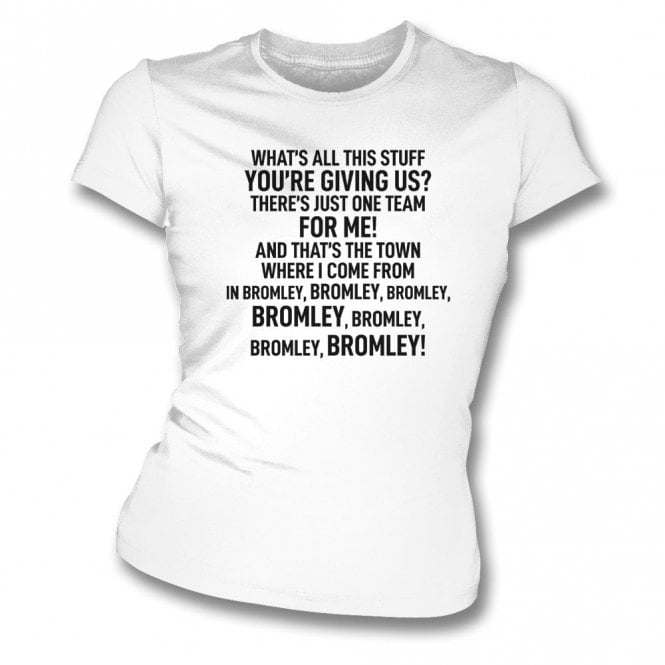 You Could've Been (Bromley Influenced) Chant Organic Womens Slim Fit T-Shirt