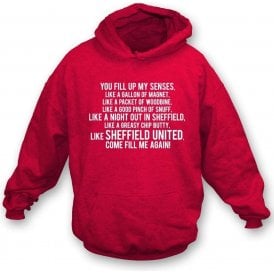You Fill Up My Senses (Sheffield United) Hooded Sweatshirt