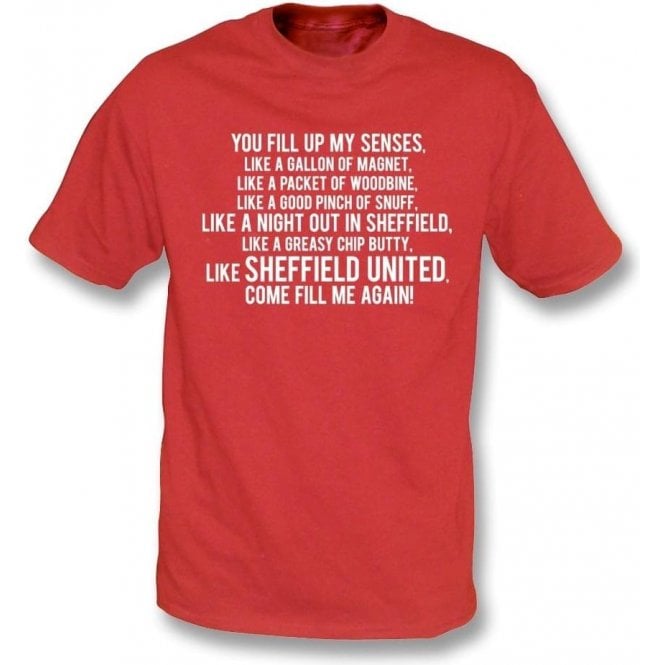 You Fill Up My Senses (Sheffield United) T-Shirt