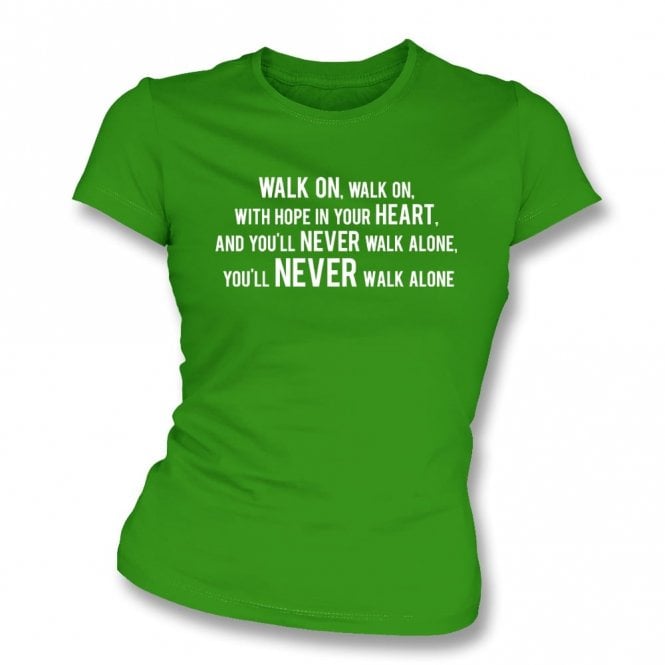 You'll Never Walk Alone (Celtic) Organic Womens Slim Fit T-Shirt