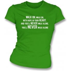 You'll Never Walk Alone (Celtic) Womens Slim Fit T-Shirt