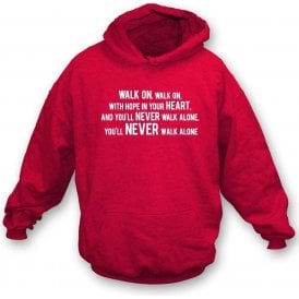 You'll Never Walk Alone Hooded Sweatshirt (Liverpool)