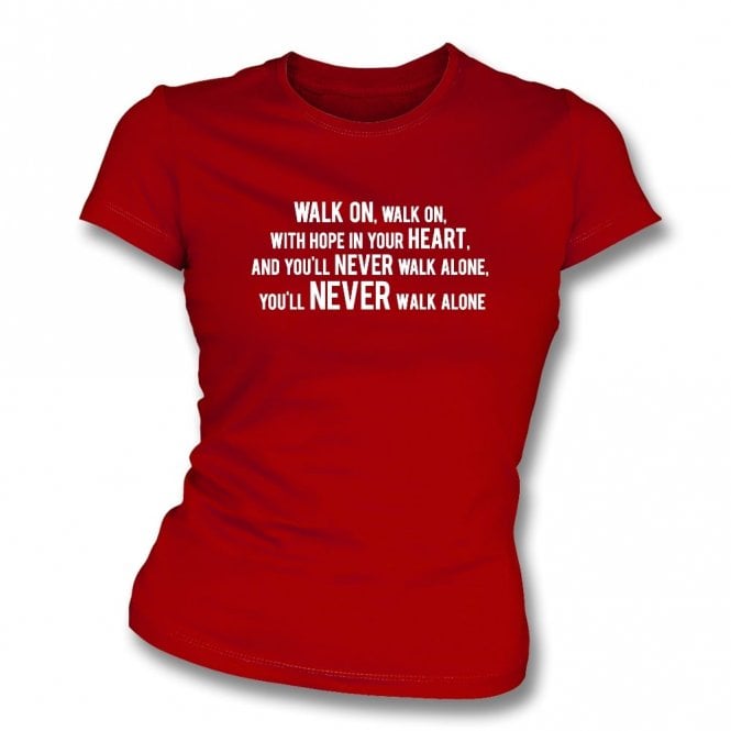 You'll Never Walk Alone (Liverpool) Organic Womens Slim Fit T-Shirt