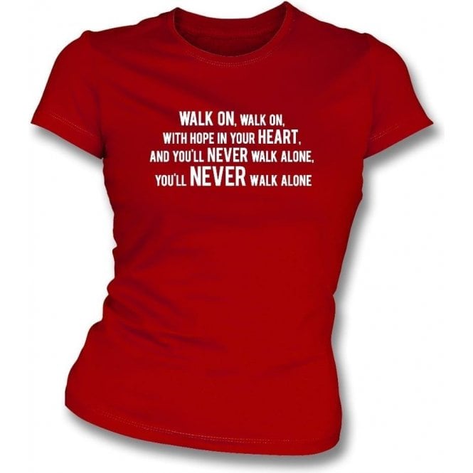 You'll Never Walk Alone Womens Slim Fit T-Shirt (Liverpool)