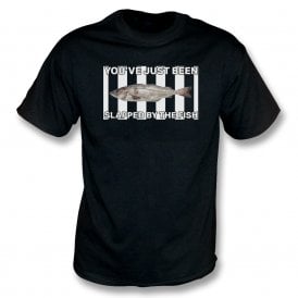 You've Just Been Slapped By The Fish (Grimsby Town Influenced) T-Shirt